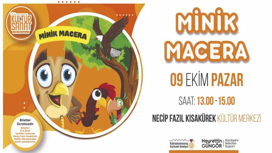“Minik Macera” tiyatro gösterisi 9 Ekim’de