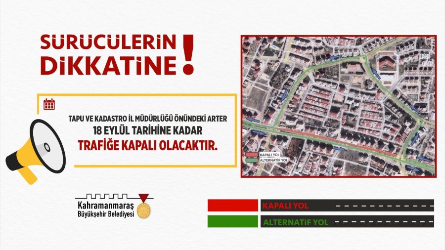 Sürücülerin Dikkatine! 18 Eylül’e kadar kapalı