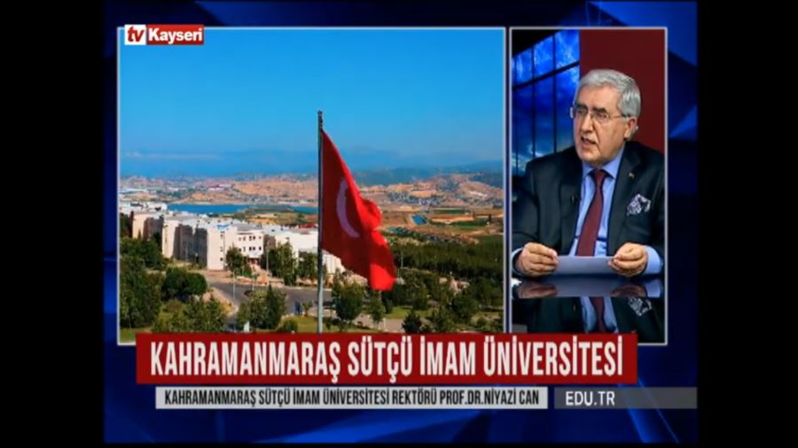 Rektör, Kayseri TV’de KSÜ ve Kahramanmaraş’ı Anlattı