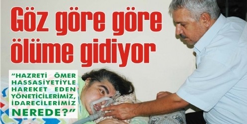 Göz göre göre ölüme gidiyor