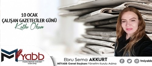Medya İnternet Yayıncıları Basın Birliği Genel Başkanı Ebru S. Akkurt 10 Ocak Çalışan Gazeteciler Günü Dolayısıyla Mesaj Yayımladı