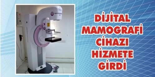 Dijital mamografi cihazı hizmete girdi
