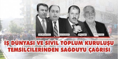 İş dünyası ve sivil toplum kuruluşu temsilcilerinden sağduyu çağrısı