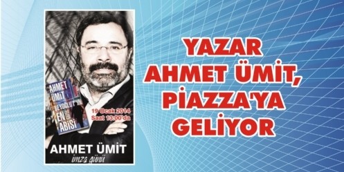 Yazar Ahmet Ümit, Piazza`ya geliyor 