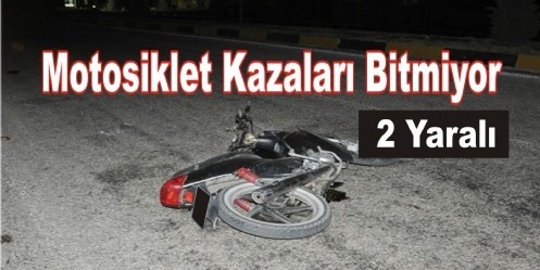 Motosiklet Kazası: 2 Yaralı