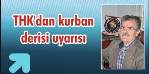 THK`dan kurban derisi uyarısı