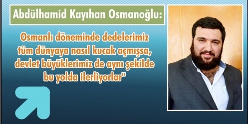 Devlet büyüklerimiz de aynı şekilde bu yolda ilerliyorlar