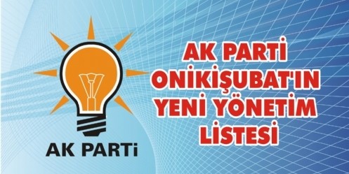 AK Parti Onikişubat`ın yeni yönetim listesi
