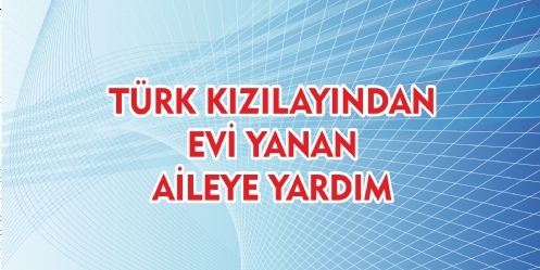 Türk Kızılayından evi yanan aileye yardım 