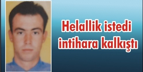 Helallik istedi intihara kalkıştı