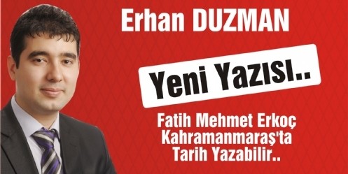 Fatih Mehmet Erkoç Kahramanmaraş