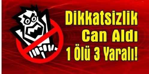 Trafik Kazası: 1 Ölü, 3 Yaralı 