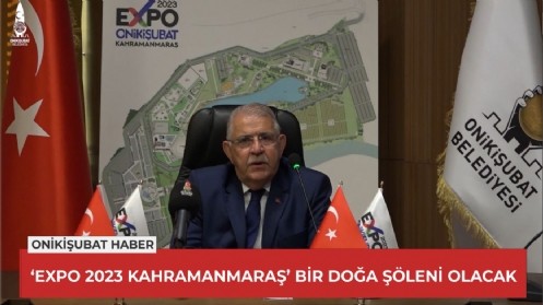 EXPO 2023 Kahramanmaraş, Bir Doğa Şöleni Olacak