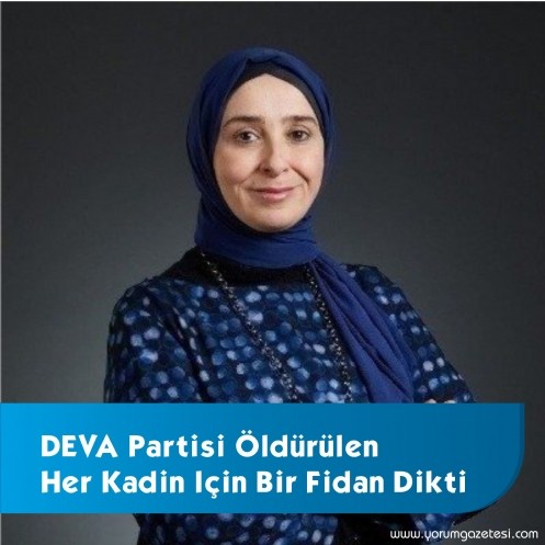 DEVA Partisi Öldürülen Her Kadın İçin Bir Fidan Dikti